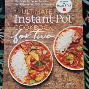 The Ultimate Instant Pot Cookbook for Two
